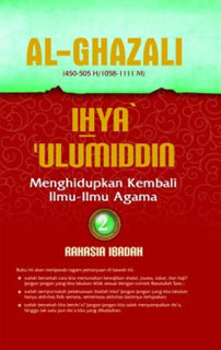 Ihya Ulumiddin: Rahasia Ibadah | Imam al-Ghazali
