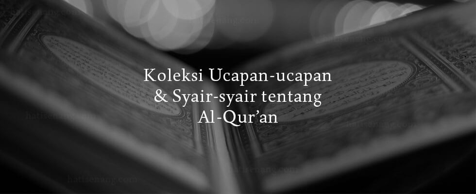 Koleksi Ucapan & Syair Tentang Al-Qur'an