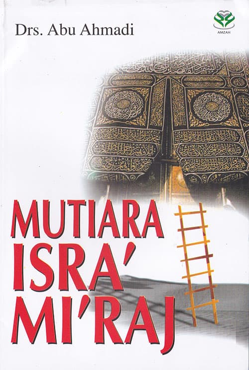 Cover Buku Mutiara Isra' Mi'raj Oleh Drs. Abu Ahmadi